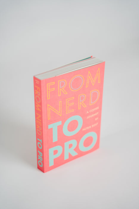 The book: From Nerd To Pro, a coffee journey